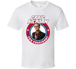 Craig Kilborn For President Talk Show Host Celeb Fan Election T Shirt