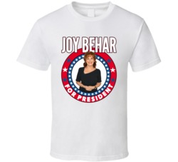 Joy Behar For President Talk Show Host Celeb Fan Election T Shirt
