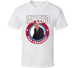 Jay Leno For President Talk Show Host Celeb Fan Election T Shirt