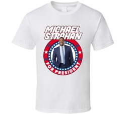 Michael Strahan For President Talk Show Host Celeb Fan Election T Shir