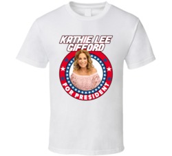 Kathie Lee Gifford For President Talk Show Host Celeb Fan Election T S