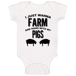 I Just Wanna Farm And Hang With My Pigs Animal Lovers Baby One Piece