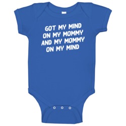 Mind On My Mommy Mommy On My Mind Baby Baby One Piece