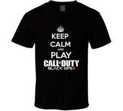 Keep Calm And Play Call Of Duty Black Ops 2 Video Games T Shirt Keep Calm And Play Call Of Duty Black Ops 2 Video Games T Shirt