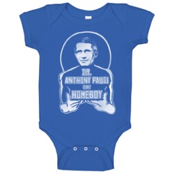 Dr Anthony Fauci Is My Homeboy Baby One Piece