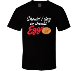Should I Stay Or Should Eggo Funny Waffle Stranger Things Fan T Shirt