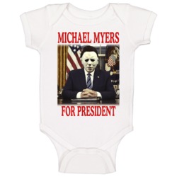 Michael Myers For President Horror Movie Halloween Fan Baby Baby One P