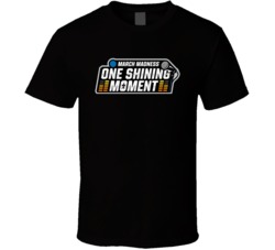 One Shining Moment March Madness Logo T Shirt