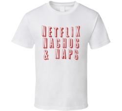 Netflix Nachos And Naps Funny Distressed Look Tv T Shirt