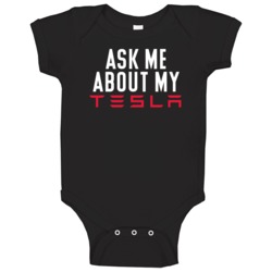 Ask Me About My Tesla Funny Car Owner Fan Baby One Piece