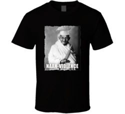 Mahatma Gandhi Naan Violence Funny Food Pun Foodie T Shirt