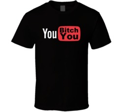 You Bitch You Funny Snoop Dogg You Tube Logo Parody T Shirt