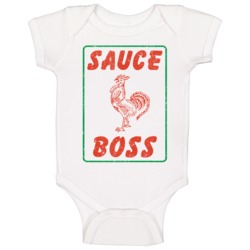 Sriracha Sauce Boss Funny Hot Sauce Chef Fan Baby One Piece