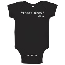That's What She Said Funny Quote Joke Baby Baby One Piece