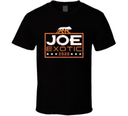Tiger King Joe Exotic For President Election Parody T Shirt