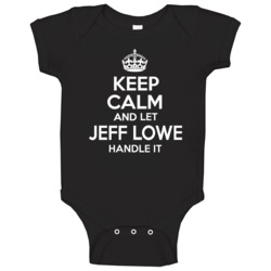 Keep Calm Let Jeff Lowe Handle It Tiger King Baby One Piece