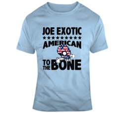 Joe Exotic American To The Bone Usa Pride T Shirt