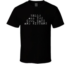 Hello All You Cool Cats And Kittens Carole Baskin T Shirt