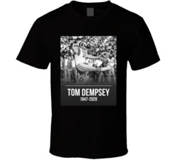 Tom Dempsey 1947 2020 Memorial Football T Shirt