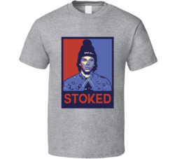 Chad Goes Deep Stoked Hope  Fan T Shirt