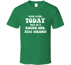 Dear Liver Stay Strong Funny St Patricks Day Irish Drinking Joke T Shi