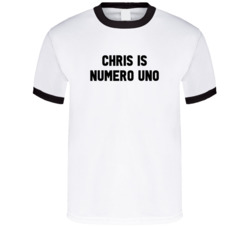 Chris Is Numero Uno Arnold Number 1 Parody T Shirt