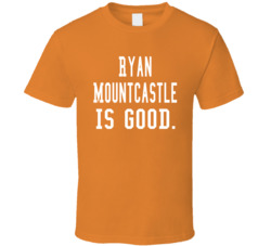 Ryan Mountcastle Is Good T Shirt
