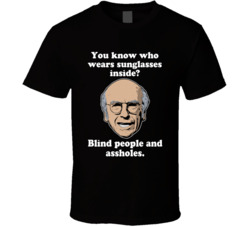 You Know Who Wears Sunglasses Inside Curb Your Enthusiasm Larry David 