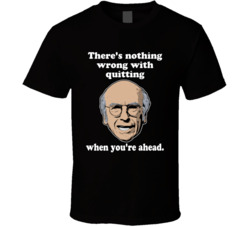 There's Nothing Wrong With Quitting Curb Your Enthusiasm Larry Da