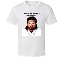 I Don't Do Drugs I Am Drugs Eastbound And Down Kenny Powers Quote