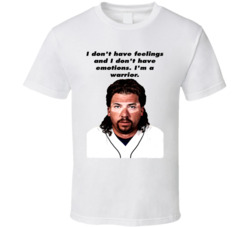 I Don't Have Feelings Eastbound And Down Kenny Powers Quote Tv Se