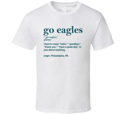 Go Eagles Go Definition Philadelphia Football Fan T Shirt