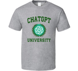 Chatgpt University T Shirt