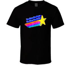 The More You Know The More You Suffer T Shirt