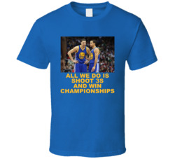 Splash Brothers All We Do Is Shoot 3s And Win Championships Golden Sta