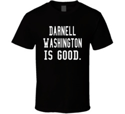 Darnell Washington Is Good T Shirt