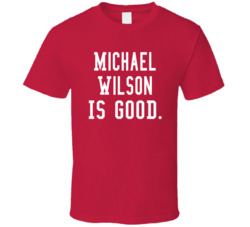 Michael Wilson Is Good T Shirt