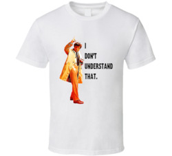 I Don't Understand That Columbo Peter Falk Quote Tv Series T Shir