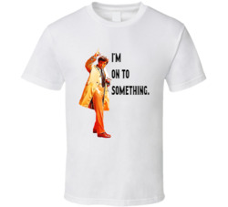 I'm On To Something Columbo Peter Falk Quote Tv Series T Shirt