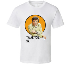 Thank You Sir Columbo Peter Falk Quote Tv Series Fan T Shirt