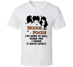 I've Been To Hell Hocus Pocus Quote Movie Fan T Shirt
