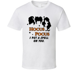 I Put A Spell On You Hocus Pocus Quote Movie Fan T Shirt