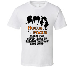 You Could Learn To Breathe Through Your Nose Hocus Pocus Quote Movie F
