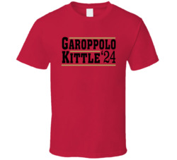 Garoppolo Kittle For President 2024 T Shirt
