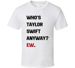 Who's Ts Anyway Ew Fan T Shirt
