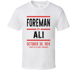 Foreman Vs Ali October 30 1974 Stade Du 20 Mai Kinshasa Boxing T Shirt