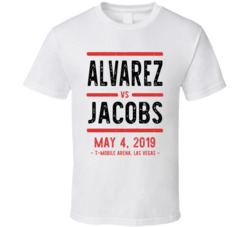 Alvarez Vs Jacobs May 4 2019 T-mobile Arena Las Vegas Boxing T Shirt