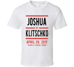 Joshua Vs Klitschko April 29 2017 Wembley Stadium London Boxing T Shir