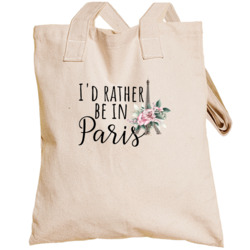 I'd Rather Be In Paris Totebag