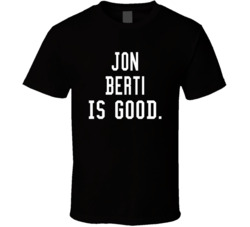 Jon Berti Is Good T Shirt